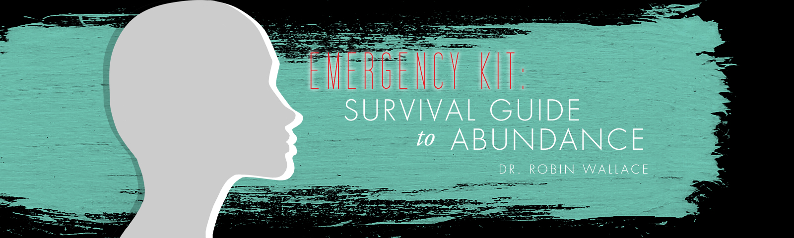 Emergency Kit – Dr. Robin Wallace